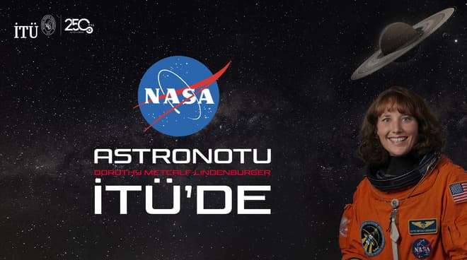 NASA astronotu İTÜ'de yoğun ilgiyle karşılandı