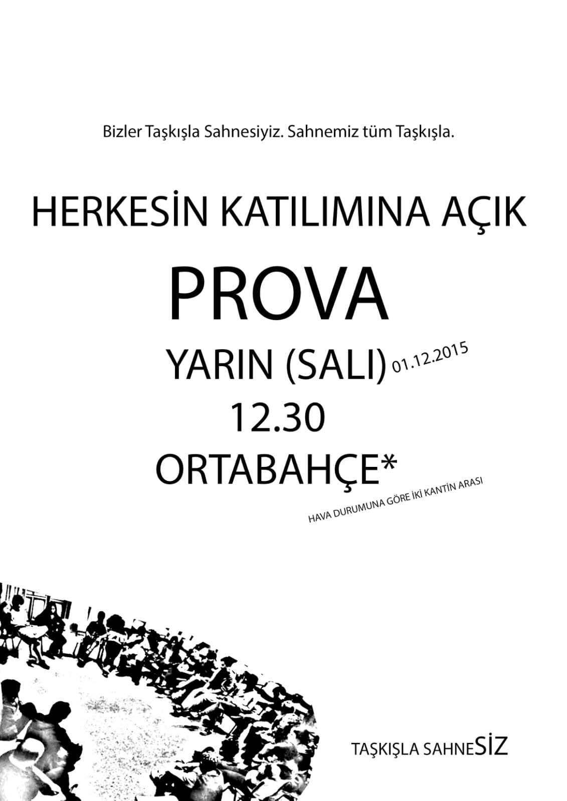 Taşkışla sahnede!