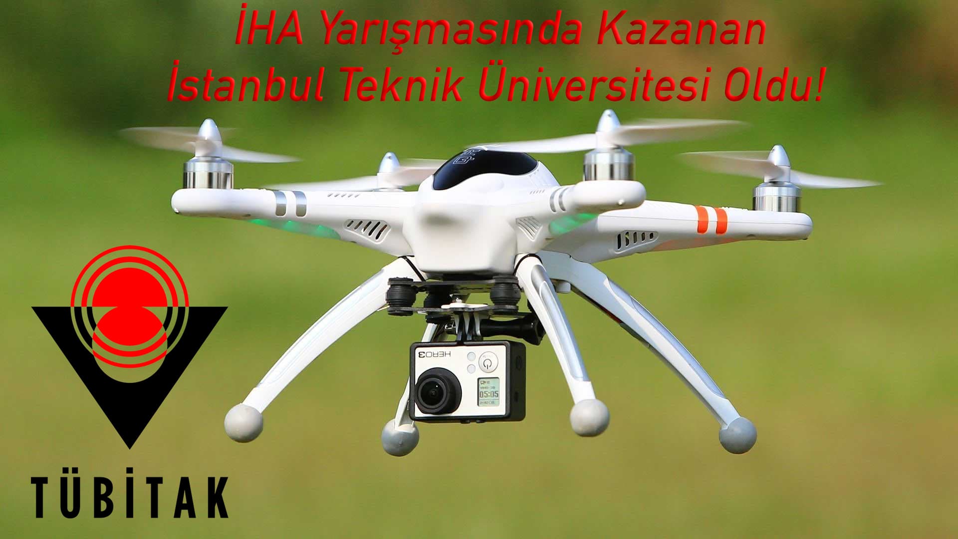 İHA'nın kazananı İTÜ oldu