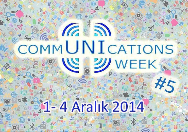 Communications Week #5  1-4 Aralık'ta İTÜ'de