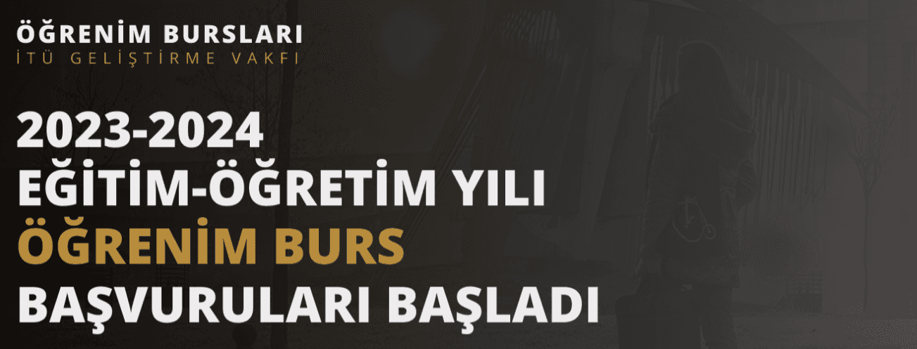 İTÜ Geliştirme Vakfı 2023-2024 yılı öğrenim burs başvuruları başladı