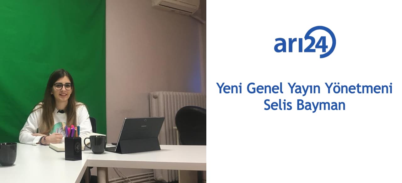arı24 yeni Genel Yayın Yönetmeni Selis Bayman göreve başladı